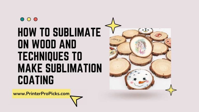 How To Sublimate On Wood And Techniques To Make Sublimation Coating